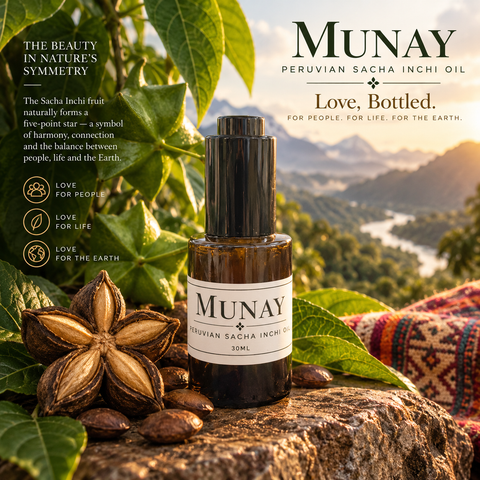 MUNAY- Peruvian Sacha Inchi Oil- Meaning "Love for People, Life  and the Earth" in Quecha