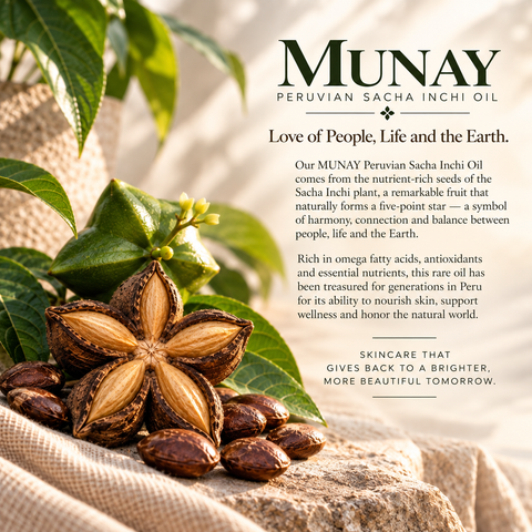 MUNAY- Peruvian Sacha Inchi Oil- Meaning "Love for People, Life  and the Earth" in Quecha