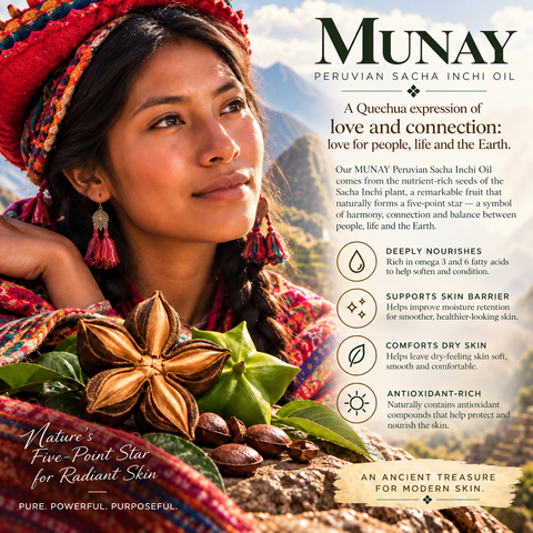 MUNAY- Peruvian Sacha Inchi Oil- Meaning "Love for People, Life  and the Earth" in Quecha
